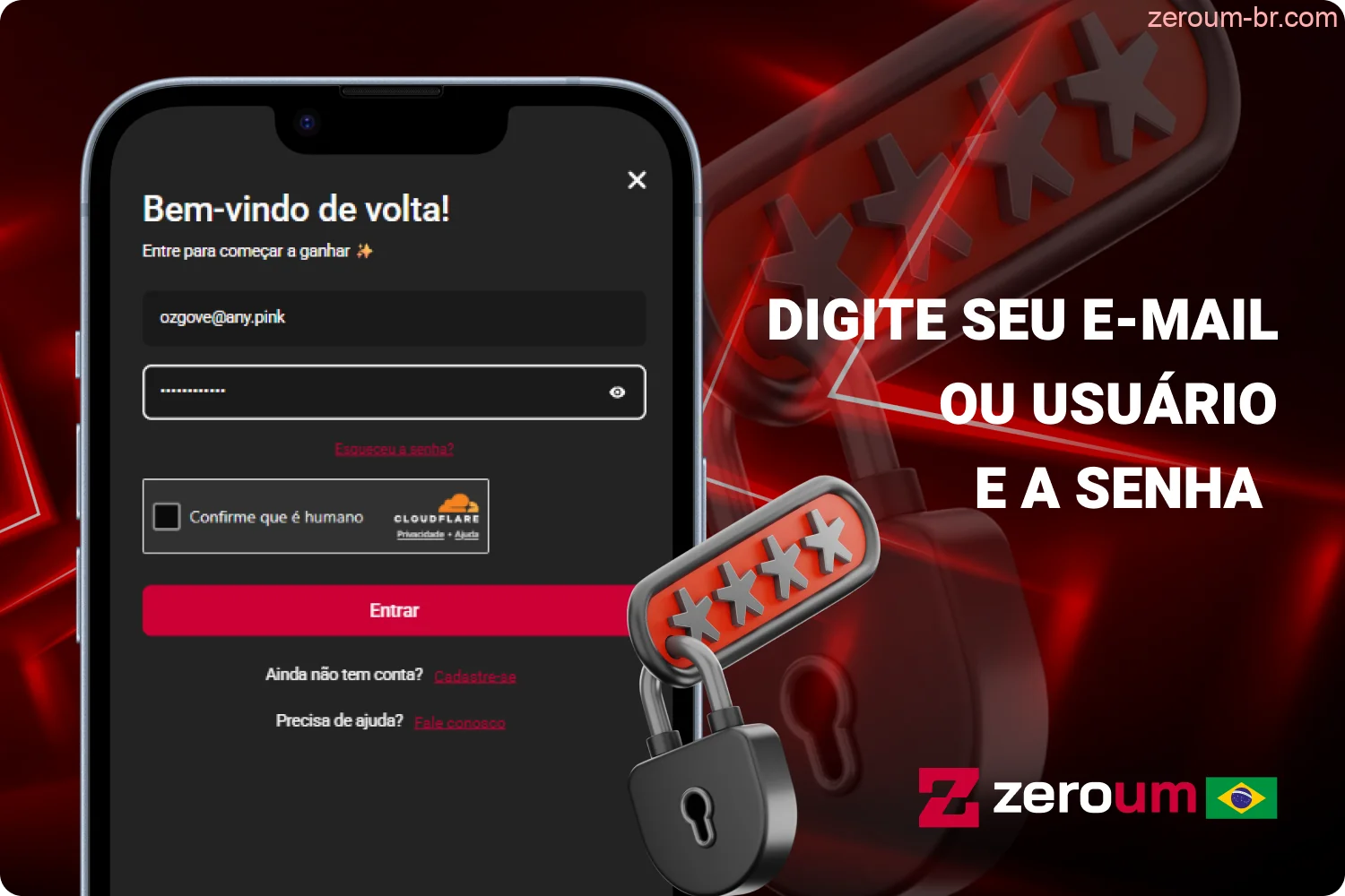 Para fazer o login, você deve informar os dados utilizados durante o seu cadastro na Zeroum Bet
